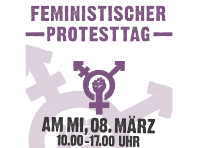 Feministischer Protesttag Mi 8.3. 10-17 Uhr Link zum Beitrag